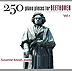 250 Piano Pieces for Beethoven, Vol. 1
